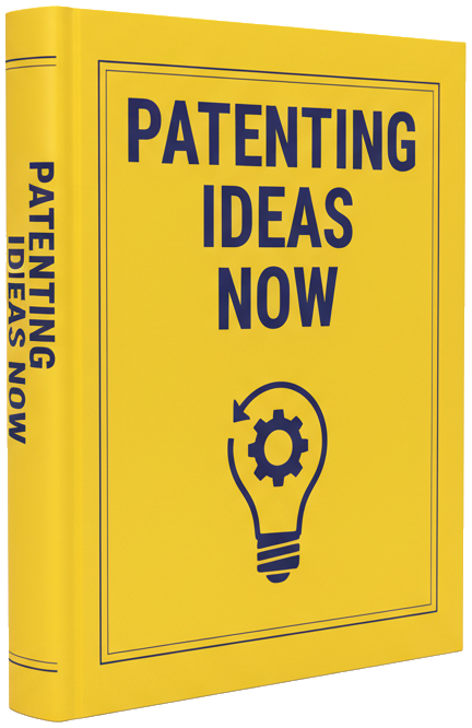 eBook - Patenting Ideas Without a Prototype: The Complete Blueprint